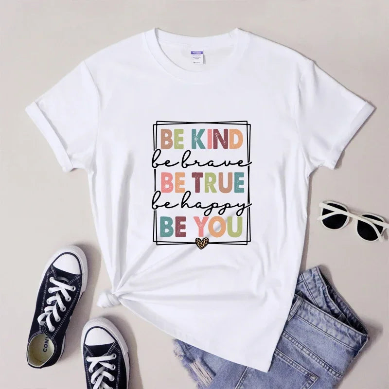 Be Kind Be Brave Be True Be Happy Be You T-shirt Vintage Kindness Inspirational Quotes Tshirts Sassy Women Self Love Tee Shirt