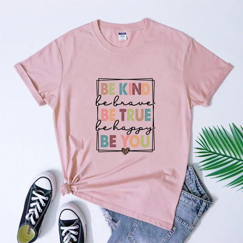 Be Kind Be Brave Be True Be Happy Be You T-shirt Vintage Kindness Inspirational Quotes Tshirts Sassy Women Self Love Tee Shirt