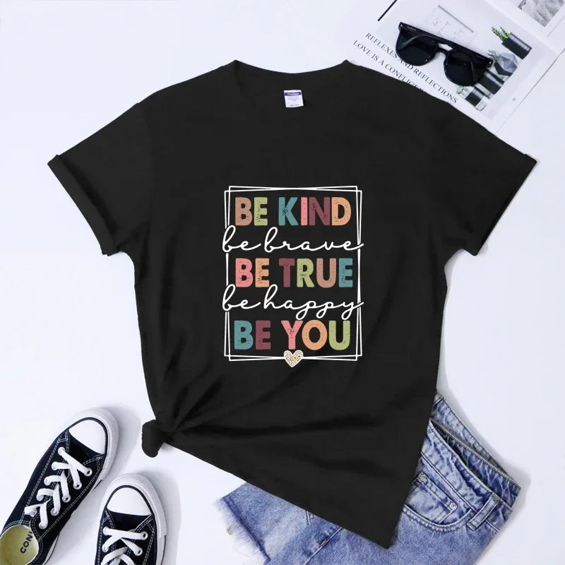 Be Kind Be Brave Be True Be Happy Be You T-shirt Vintage Kindness Inspirational Quotes Tshirts Sassy Women Self Love Tee Shirt