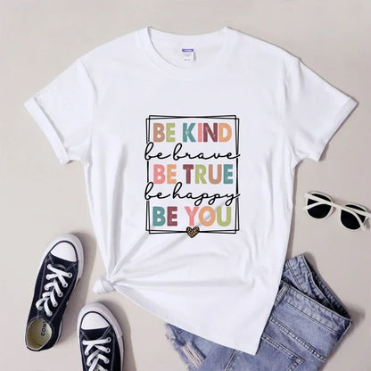 Be Kind Be Brave Be True Be Happy Be You T-shirt Vintage Kindness Inspirational Quotes Tshirts Sassy Women Self Love Tee Shirt