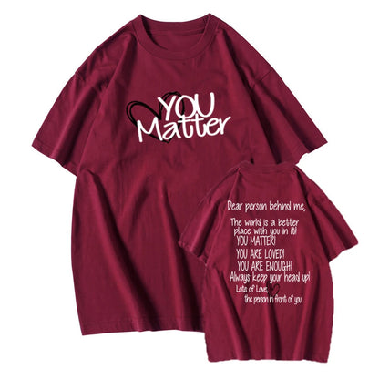 You Matter - Dear Person Behind Me | Mental Health Be Kind Unisex Shirts