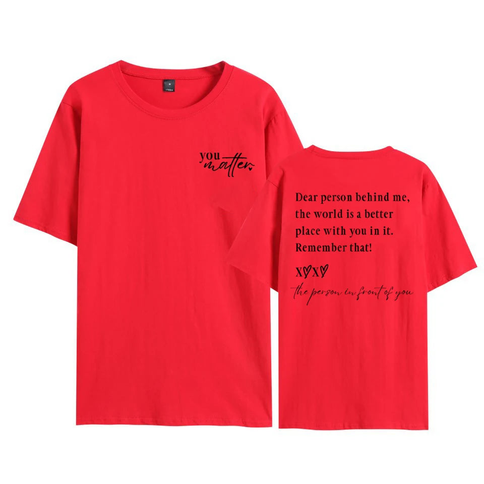 Dear Person Behind Me Mental Health Be Kind Kindness Matters Tee Unisex Tee Self Love Shirt Self Care Shirts Unisex Graphic Tops