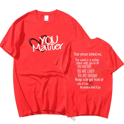 You Matter - Dear Person Behind Me | Mental Health Be Kind Unisex Shirts