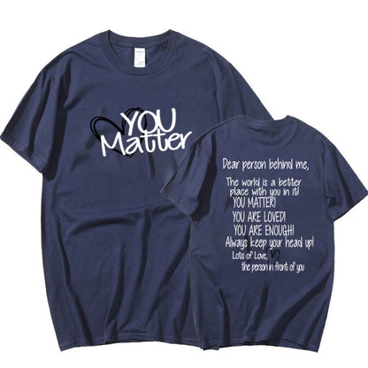You Matter - Dear Person Behind Me | Mental Health Be Kind Unisex Shirts
