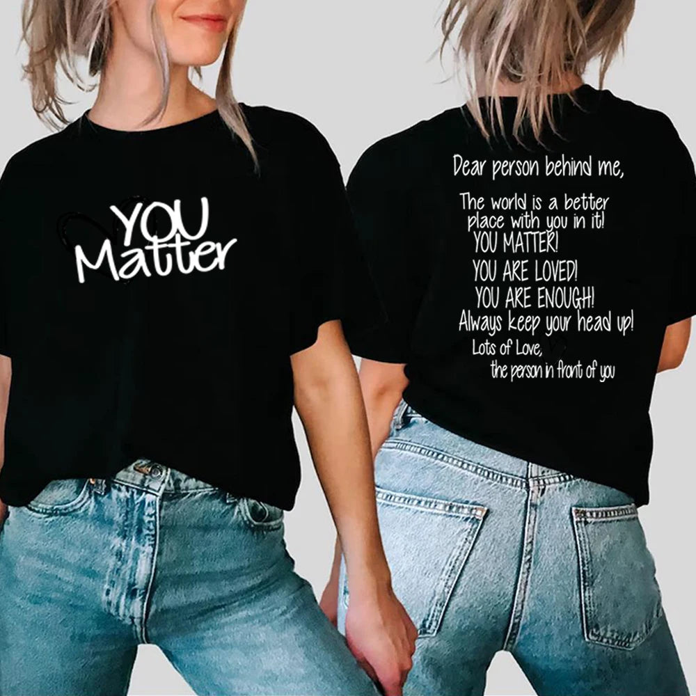 You Matter - Dear Person Behind Me | Mental Health Be Kind Unisex Shirts