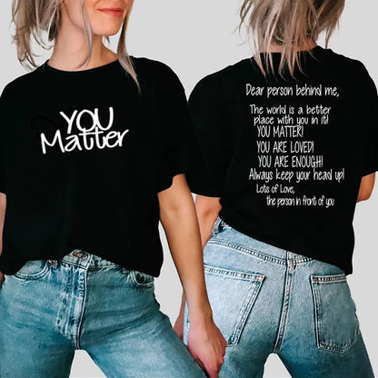 You Matter - Dear Person Behind Me | Mental Health Be Kind Unisex Shirts