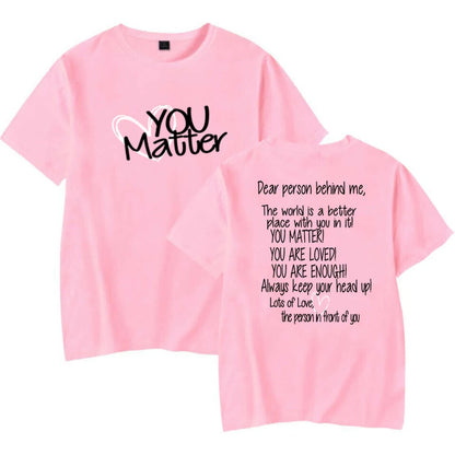You Matter - Dear Person Behind Me | Mental Health Be Kind Unisex Shirts